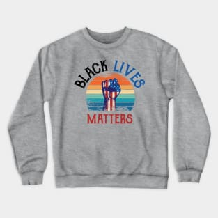 Black Lives Matter stop racism Crewneck Sweatshirt